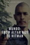 Mundo: From Altar Boy to Hitman