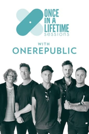 Once in a Lifetime Sessions with OneRepublic