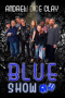 Andrew Dice Clay Presents the Blue Show