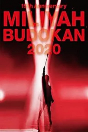 15th Anniversary MILIYAH BUDOKAN 2020