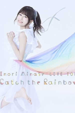 Inori Minase LIVE TOUR 2019 Catch the Rainbow