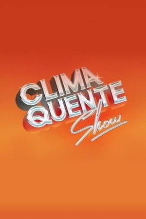 Clima Quente Show