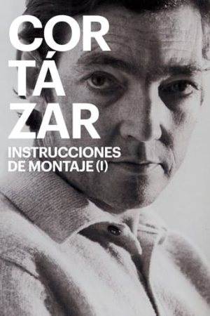 Cortázar: instrucciones de montaje (I)