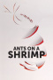 Ants on a Shrimp