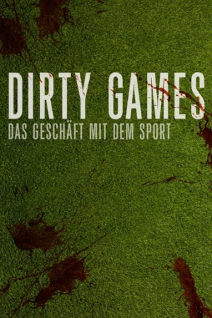 Dirty Games: The Dark Side of Sports