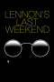 Lennon's Last Weekend