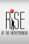 Rise of the Entrepreneur: The Search for a Better Way