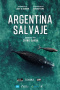 Argentina Salvaje