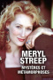 Meryl Streep: Mystery and Metamorphosis