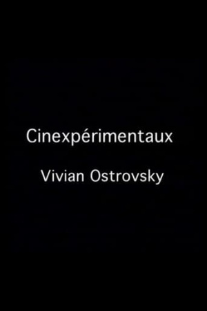 Cinexpérimentaux #3: Vivian Ostrovsky