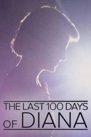 The Last 100 Days of Diana