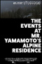 The Events at Mr. Yamamoto's Alpine Residence