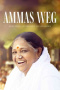 Amma’s Way – Un abbraccio al mondo