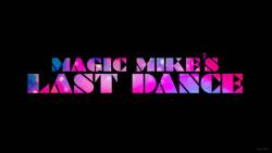 magic-mikes-last-dance