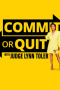 Commit or Quit