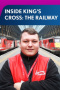 Inside King's Cross: The Railway