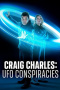 Craig Charles: UFO Conspiracies