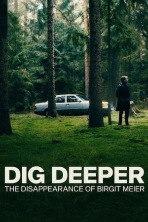 Dig Deeper: The Disappearance of Birgit Meier