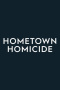 Hometown Homicide