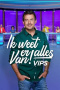 Ik Weet Er Alles Van! VIPS