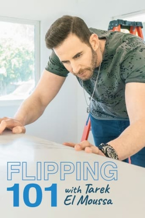 Flipping 101 With Tarek El Moussa