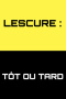 Lescure : Tôt ou tard