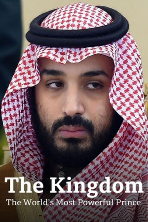 The Kingdom: The World’s Most Powerful Prince