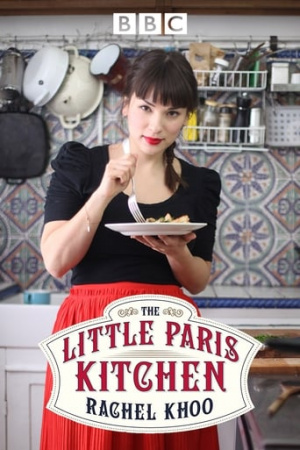 The Little Paris Kitchen: Cooking with Rachel Khoo