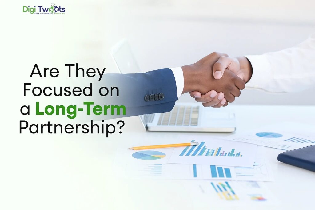 Are They Focused on a Long-Term Partnership