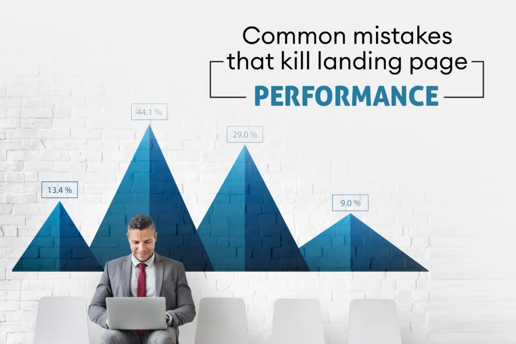 Common Mistakes That Kill Landing Page Performance