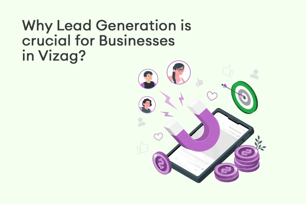 Lead generation for business in vizag why is it needed