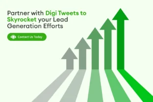 Partner with Digi Tweets to Skyrocket Your Lead Generation Efforts  