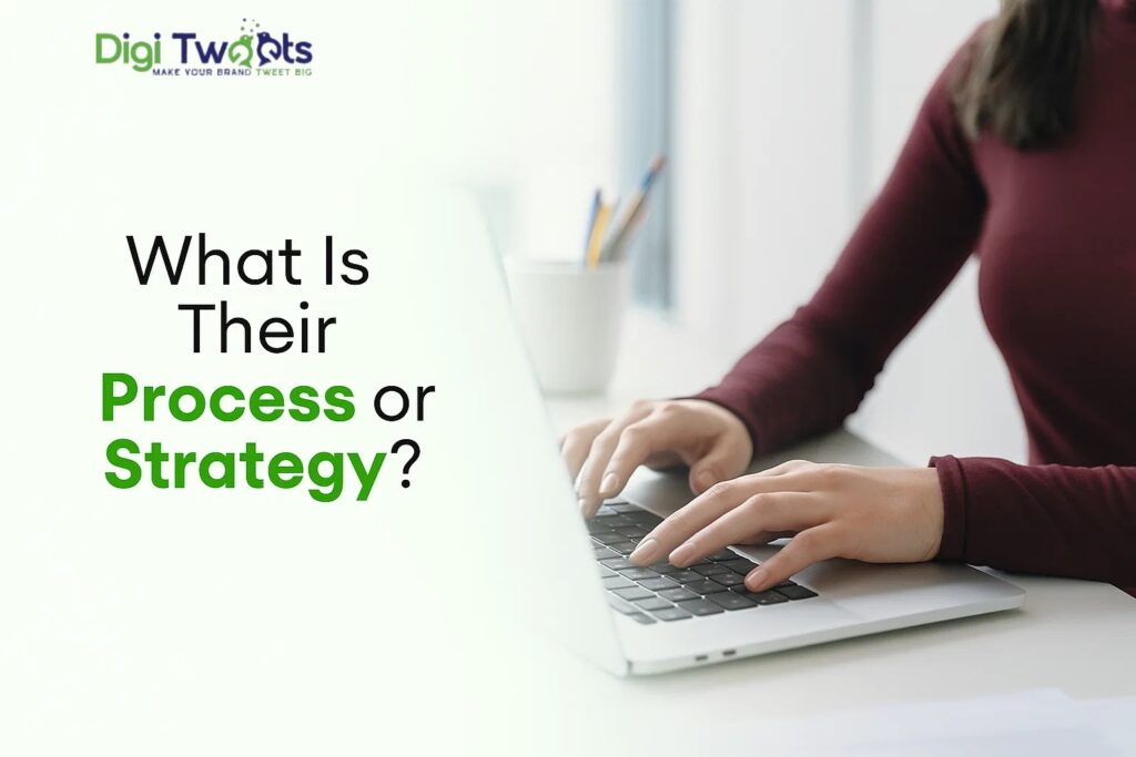 What Is Their Process or Strategy
