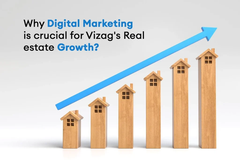 Why Digital Marketing Is Crucial for Vizag's Real Estate Growth