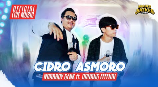 Ndarboy Genk Feat. Danang Effendi - Cidro Asmoro