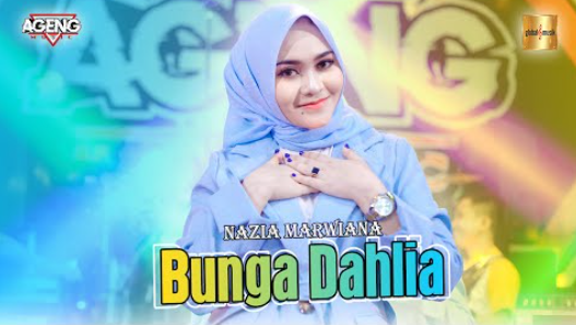 Nazia Marwiana Ft Ageng Music - Bunga Dahlia