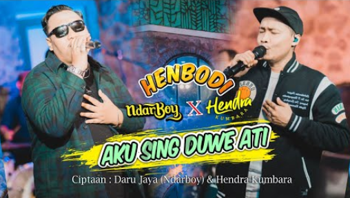 Ndarboy Genk Feat Hendra Kumbara - Aku Sing Duwe Ati
