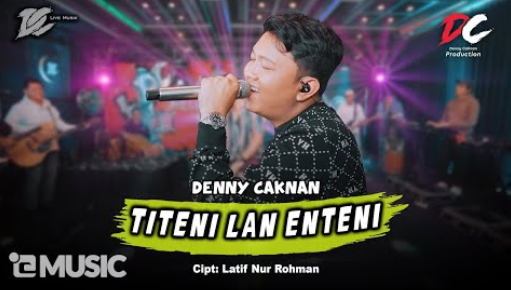Denny Caknan - Titeni Lan Enteni
