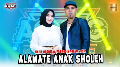 Nazia Marwiana Ft Brodin Ageng Music - Alamate Anak Sholeh
