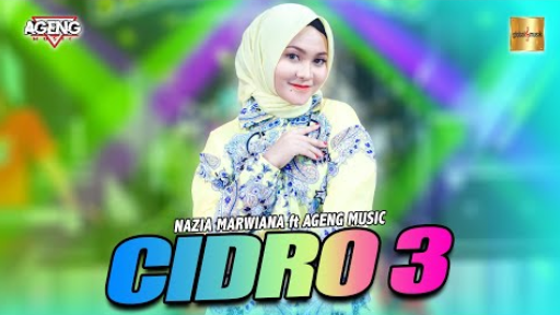 Nazia Marwiana Ft Ageng Music - Cidro 3