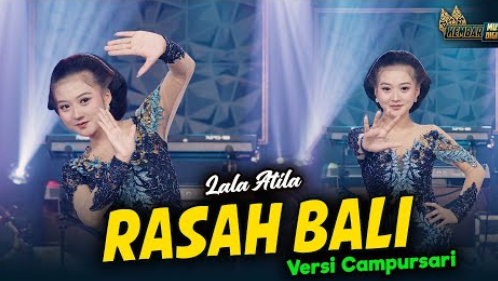 Lala Atila - Rasah Bali - Kembar Campursari