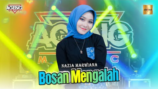 Nazia Marwiana Ft Ageng Music - Bosan Mengalah