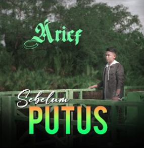 Sebelum Putus - Arief