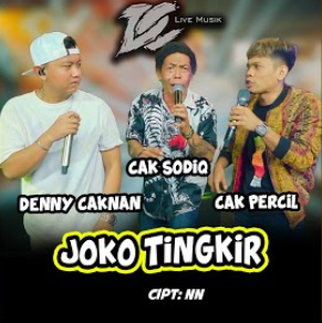 Denny Caknan - Joko Tingkir (Feat. Cak Sodiq & Cak Percil)