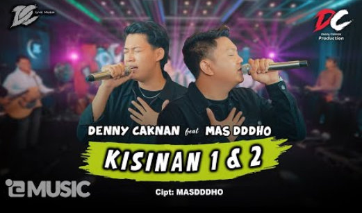 Denny Caknan Feat. Mas Dddho - Kisinan 1 & 2