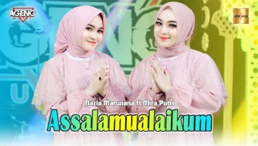 Nazia Marwiana & Mira Putri Ft Ageng Music - Assalamualaikum