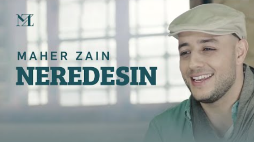 Maher Zain - Neredesin