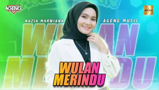 Nazia Marwiana Ft Ageng Music - Wulan Merindu