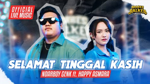 Happy Asmara Feat. Ndarboy Genk - Selamat Tinggal Kasih