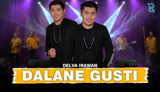 Delva Irawan - Dalane Gusti Ft. New Arista